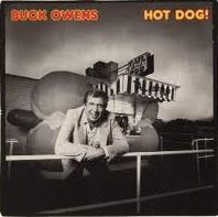 Buck Owens - Hot Dog!